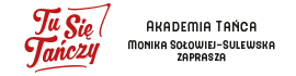 Logo Tu się tańczy - Akademia tańca Monika Sołowiej-Sulewska